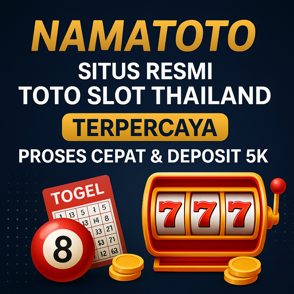 Namatoto - Situs Resmi Toto Slot Thailand Terpercaya – Proses Cepat & Deposit 5K image 1